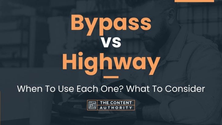 Bypass vs Highway: When To Use Each One? What To Consider