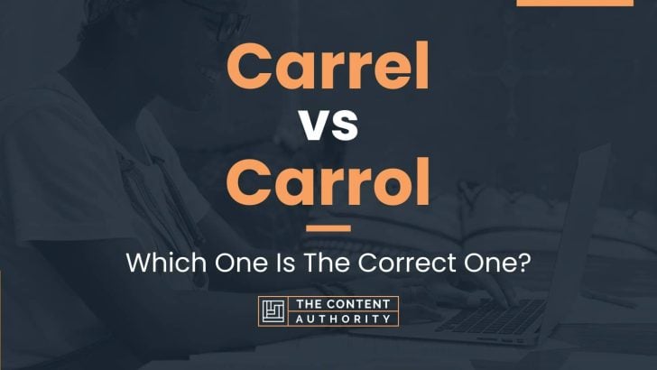 Carrel vs Carrol: Which One Is The Correct One?