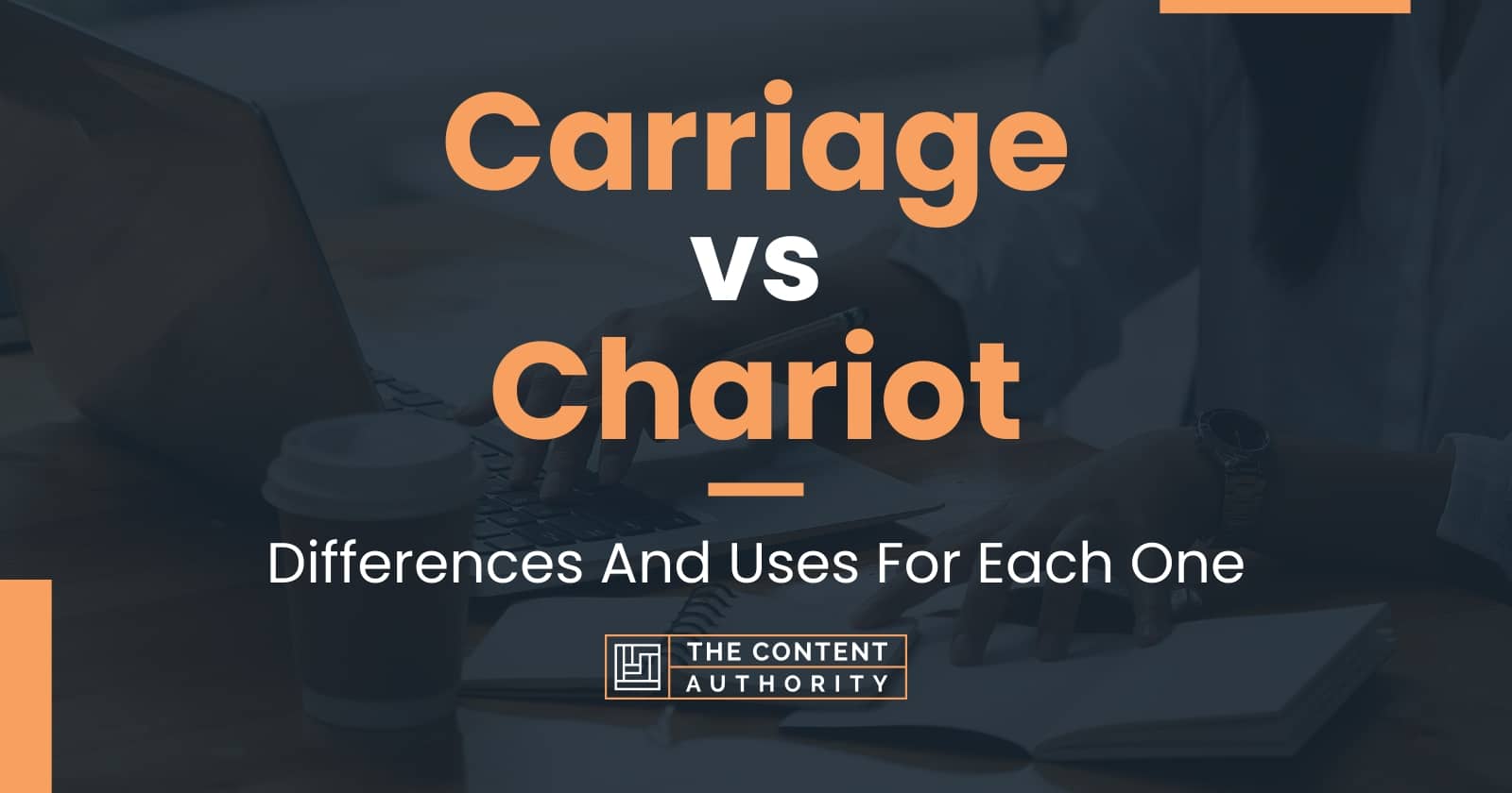 Carriage vs Chariot: Differences And Uses For Each One