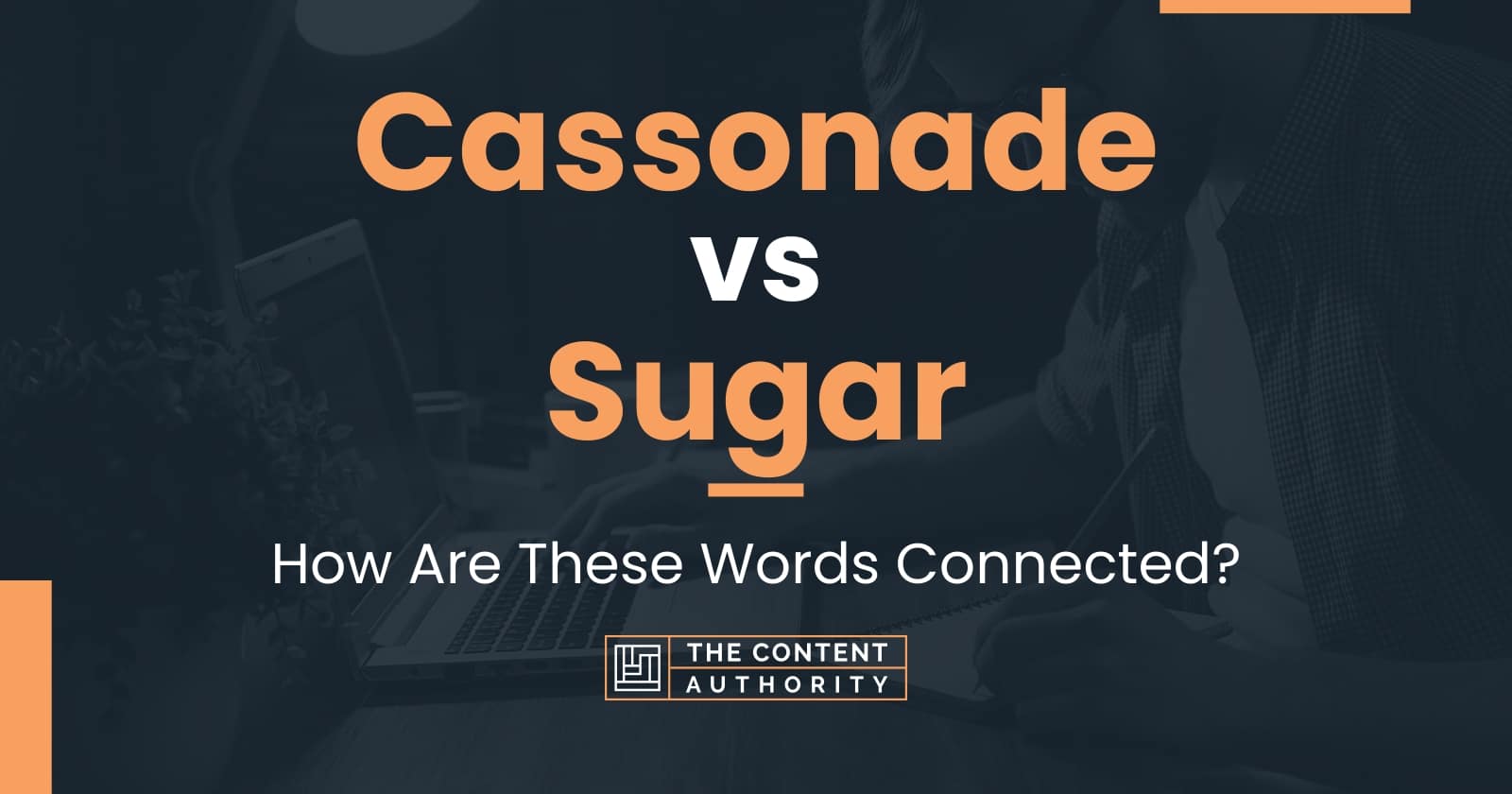 Cassonade vs Sugar: How Are These Words Connected?