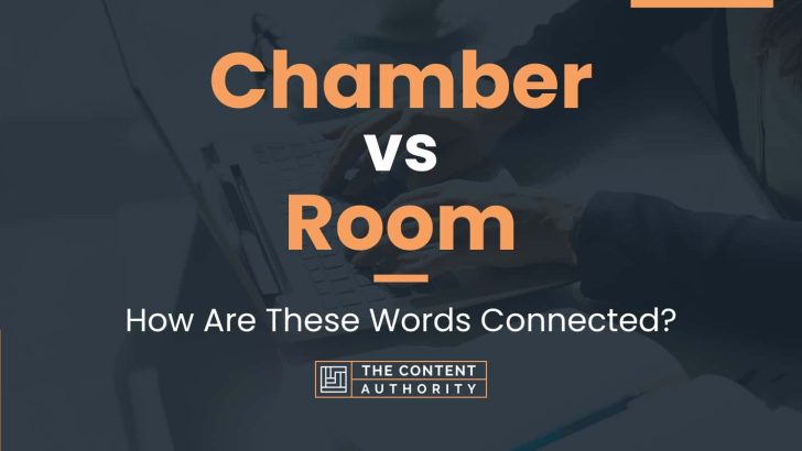 Chamber vs Room: How Are These Words Connected?