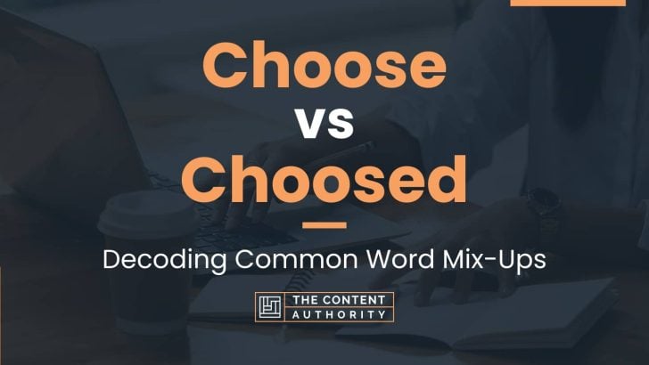 Choose vs Choosed: Decoding Common Word Mix-Ups