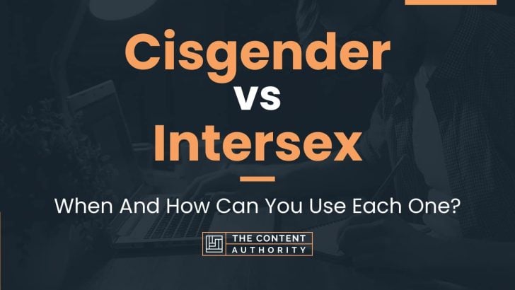 Cisgender Vs Intersex When And How Can You Use Each One 9466