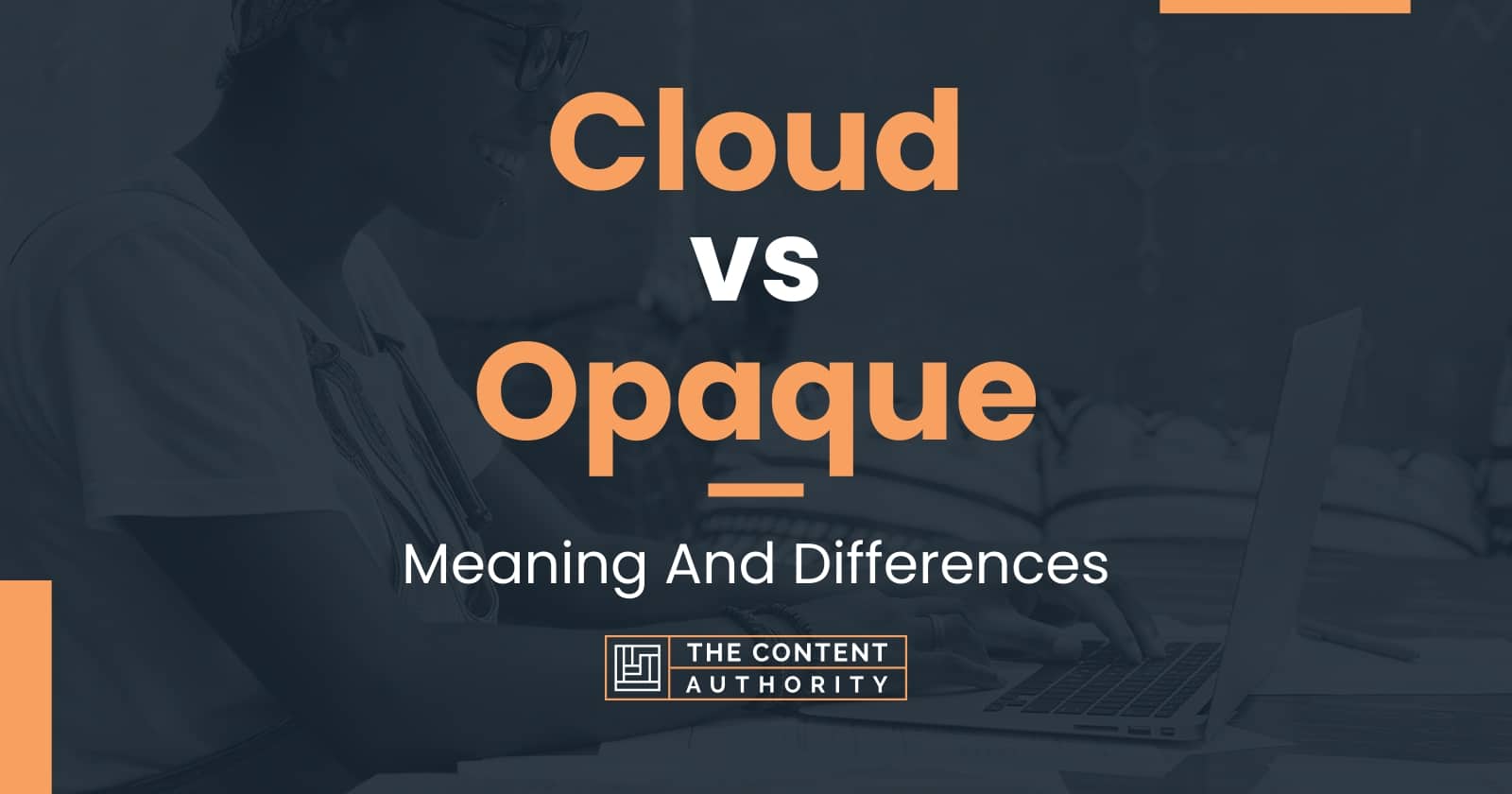 cloud-vs-opaque-meaning-and-differences