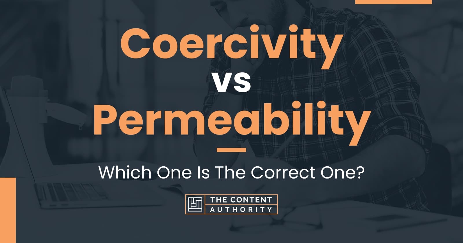 Coercivity vs Permeability: Which One Is The Correct One?