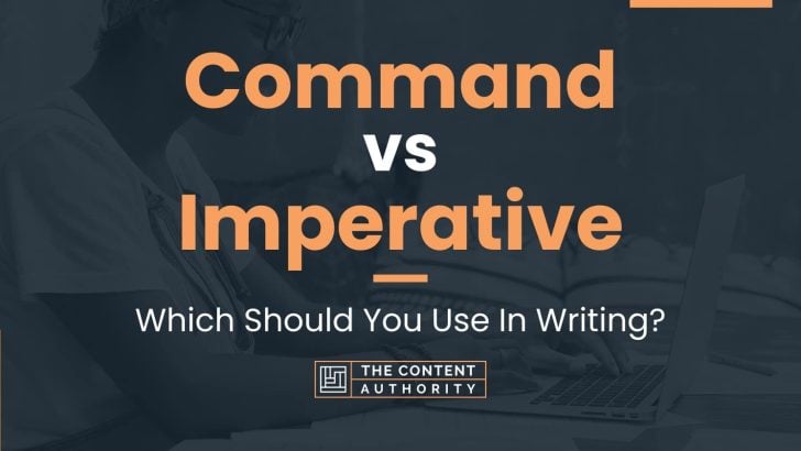 Command vs Imperative: Which Should You Use In Writing?