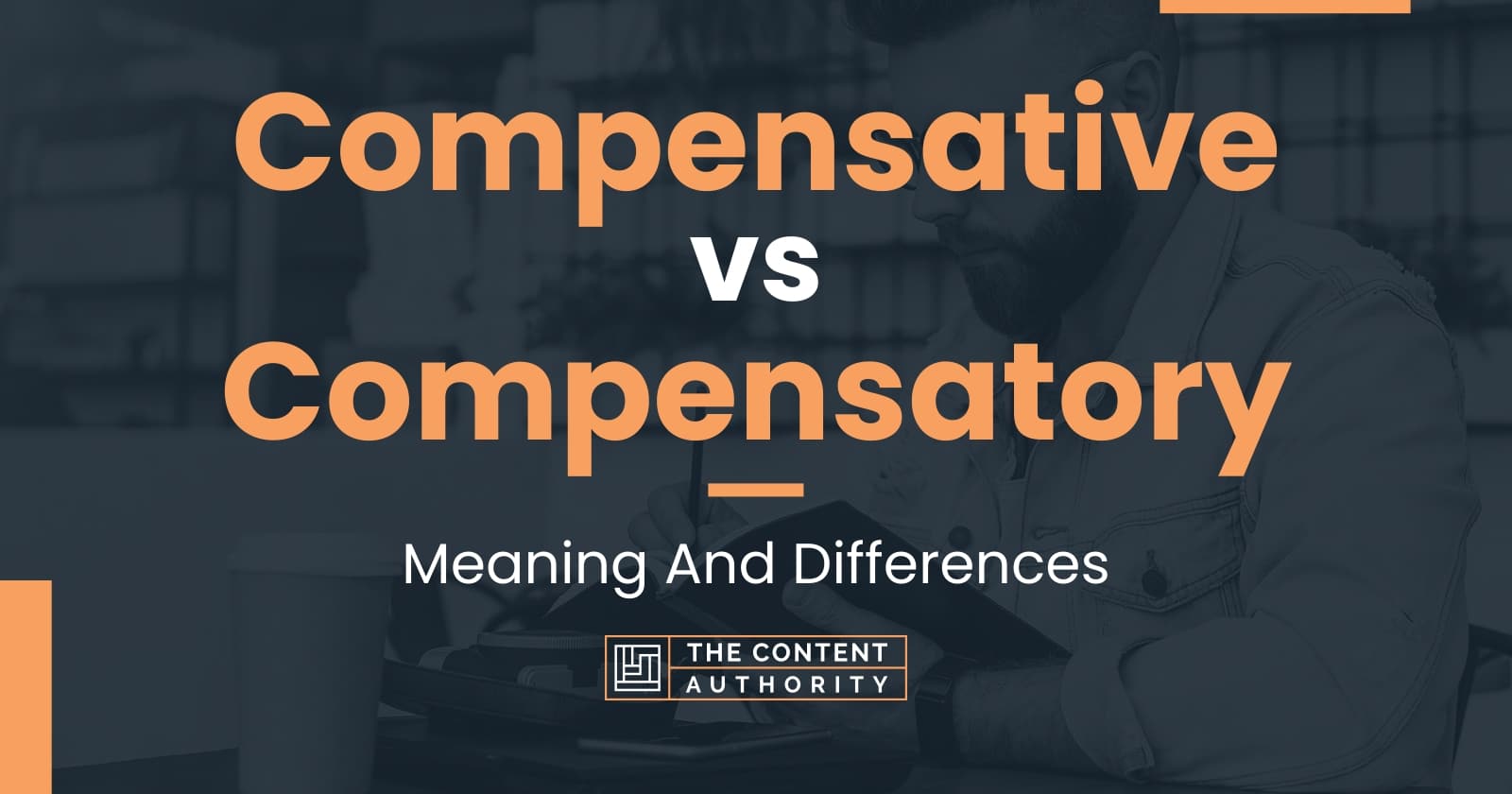 compensative-vs-compensatory-meaning-and-differences