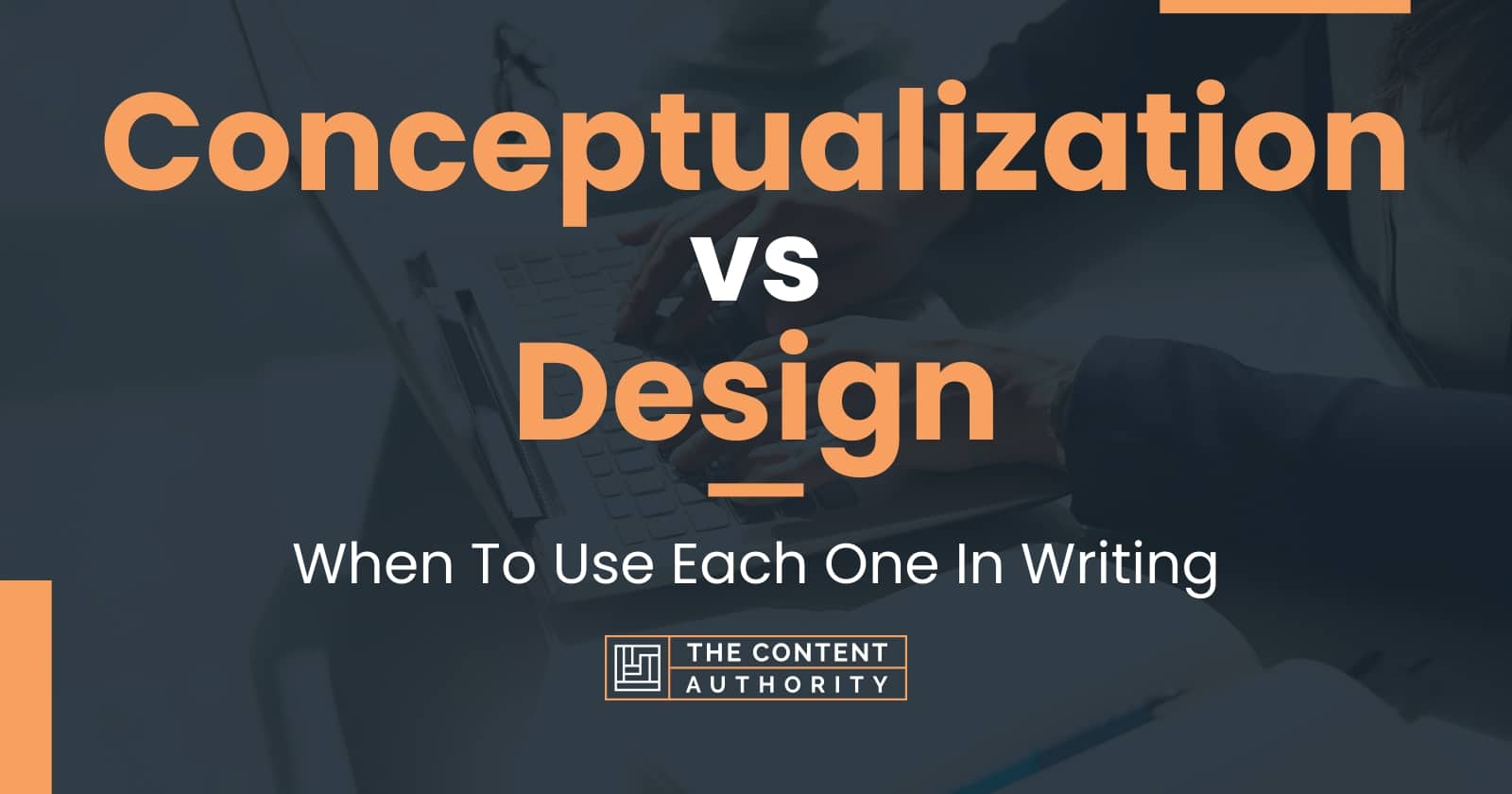 Conceptualization vs Design: When To Use Each One In Writing