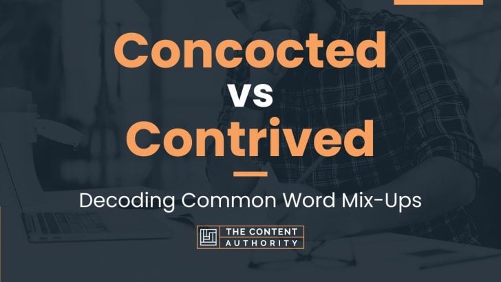 Concocted vs Contrived: Decoding Common Word Mix-Ups