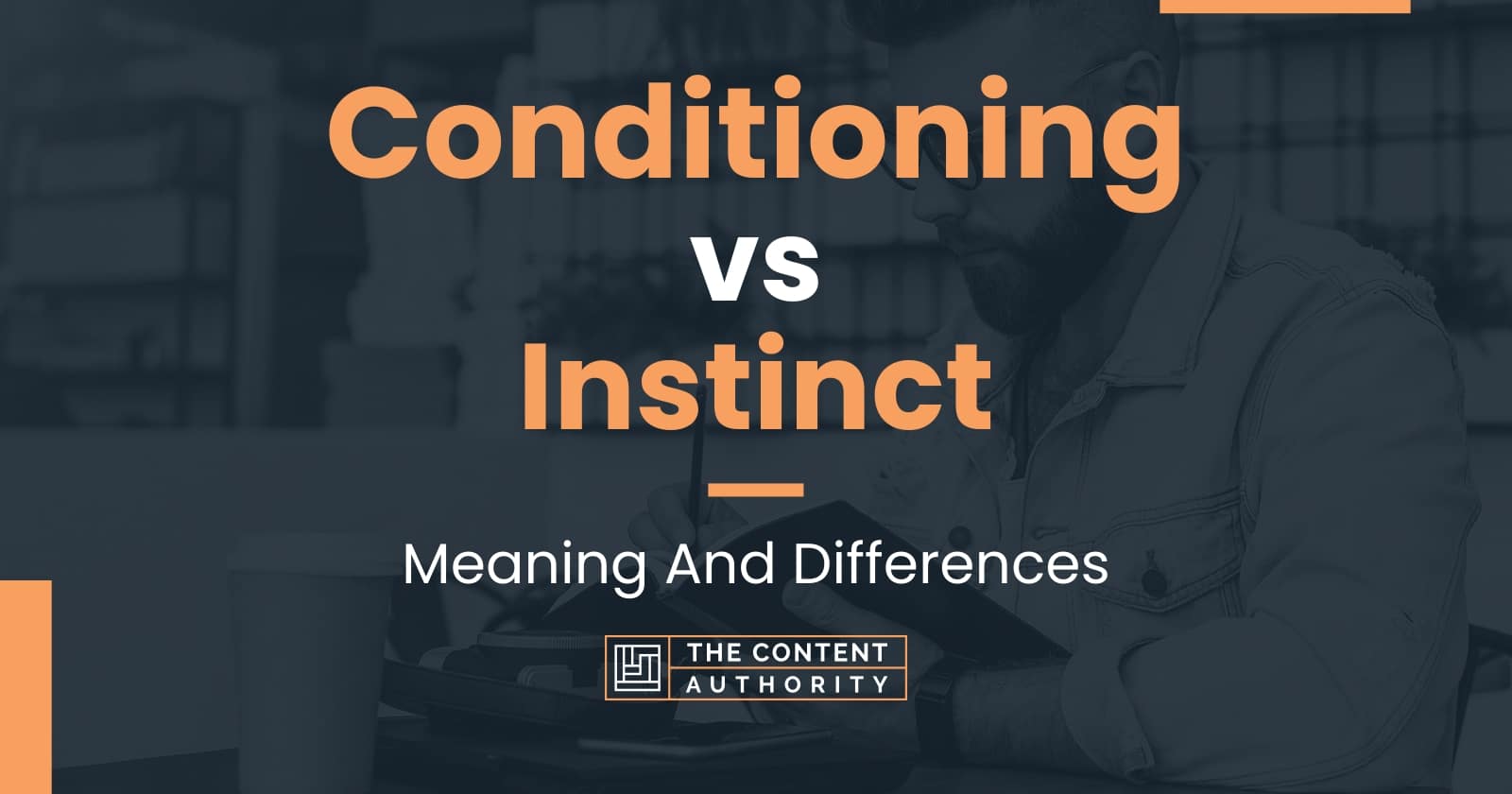 Conditioning vs Instinct: Meaning And Differences