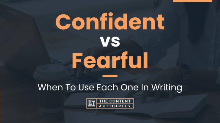 confident vs fearful