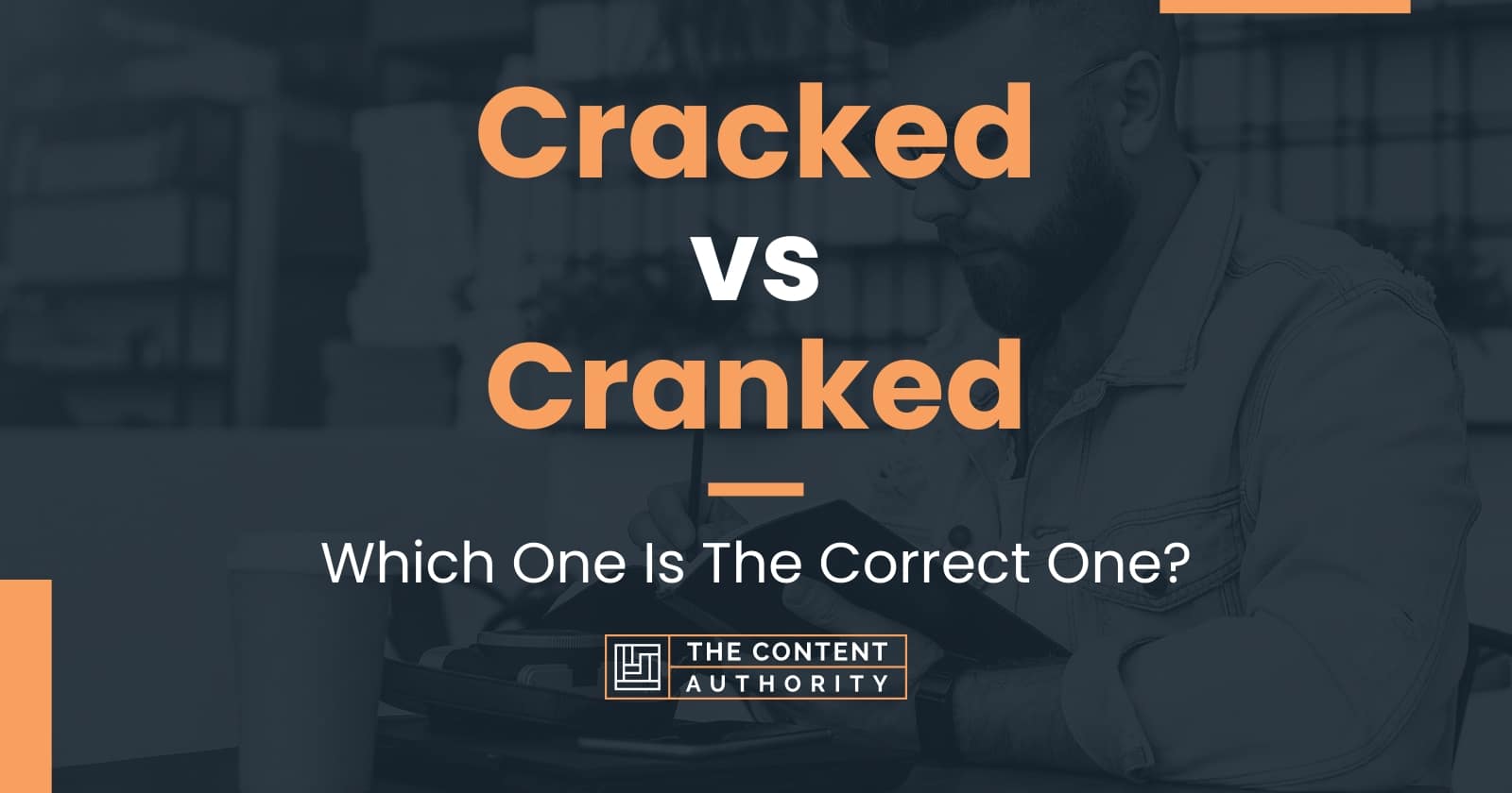 cracked-vs-cranked-which-one-is-the-correct-one