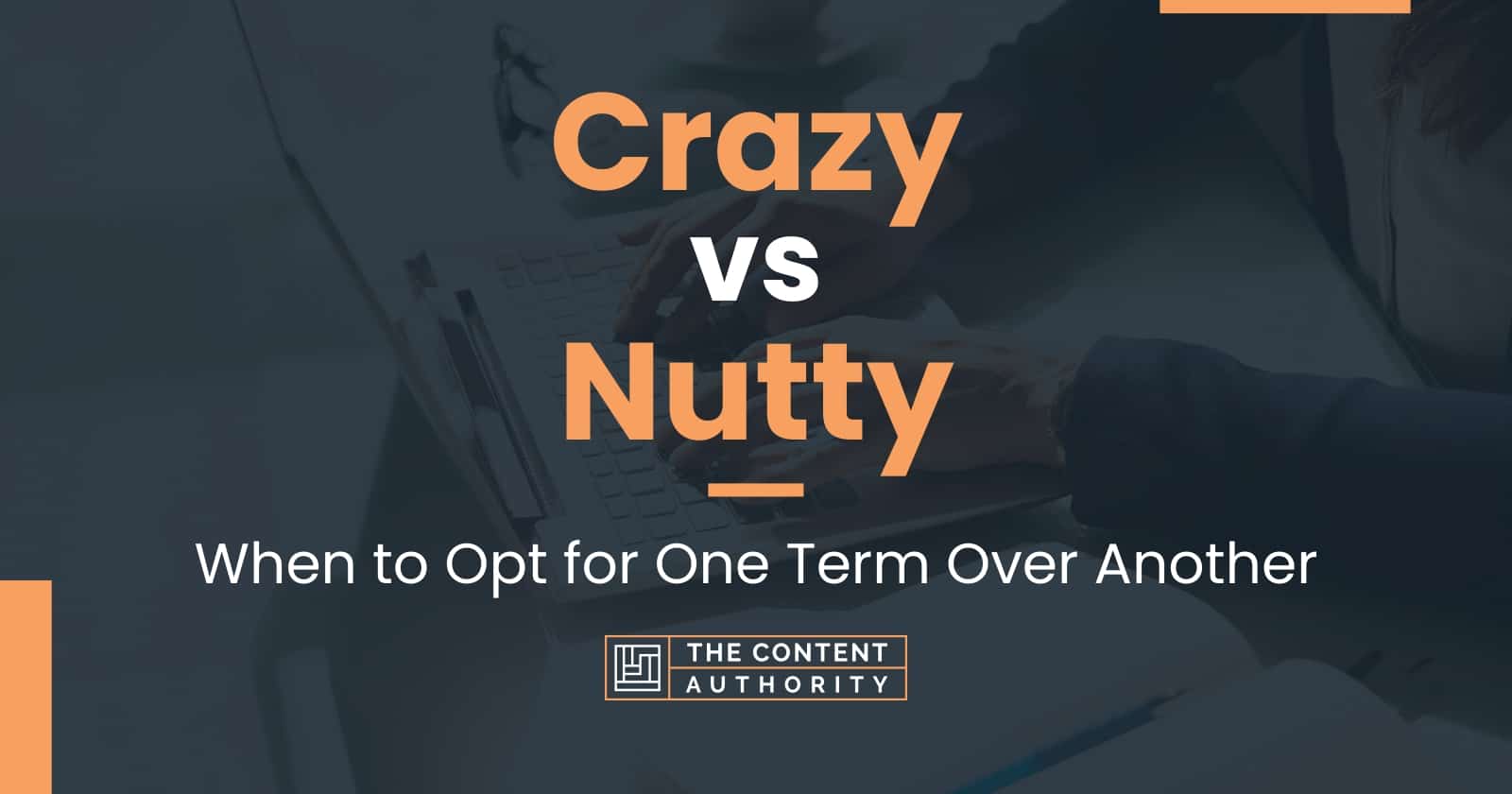 Crazy vs Nutty When to Opt for One Term Over Another