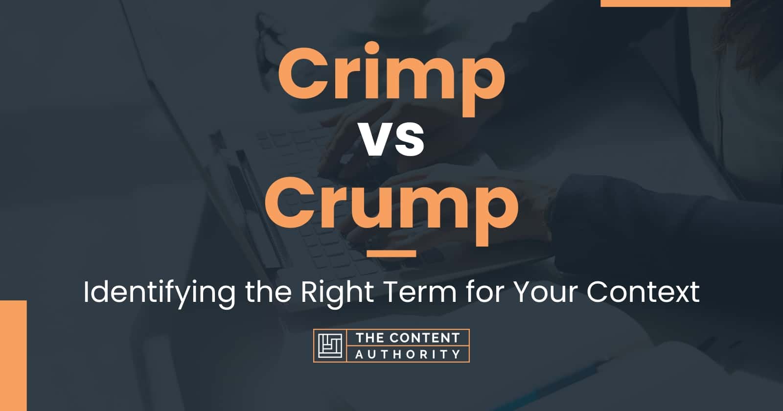 Crimp vs Crump: Identifying the Right Term for Your Context