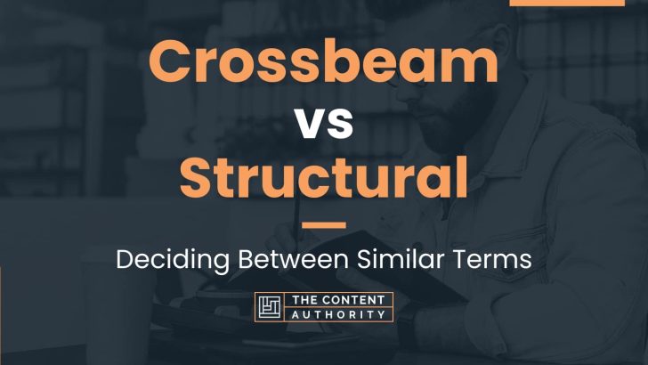 Crossbeam vs Structural: Deciding Between Similar Terms