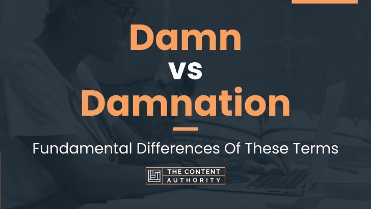 damn-vs-damnation-fundamental-differences-of-these-terms