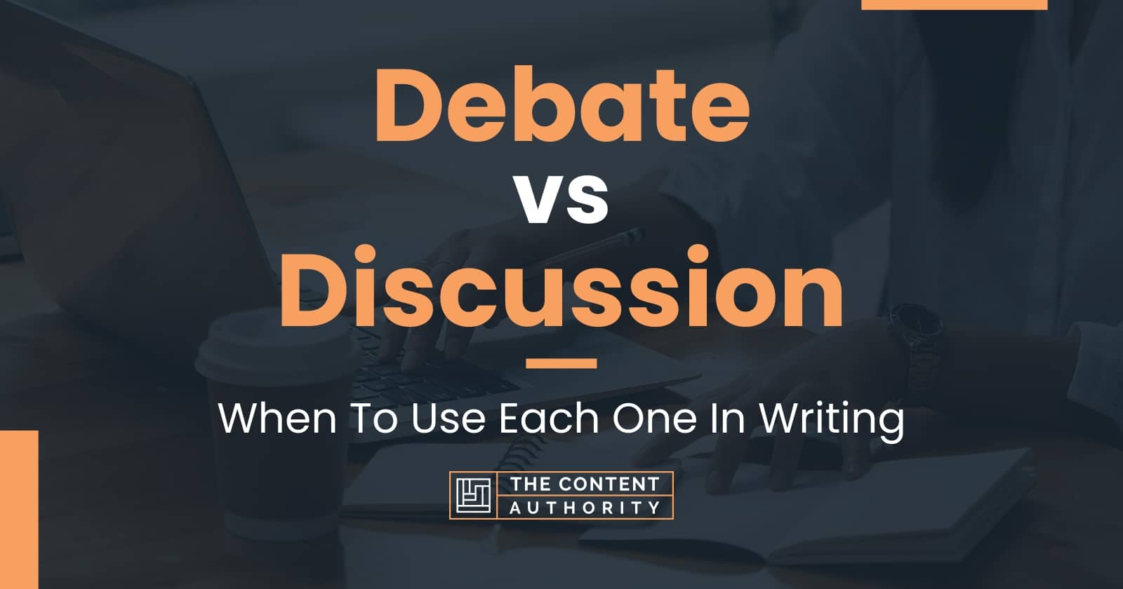 Debate Vs Discussion: When To Use Each One In Writing