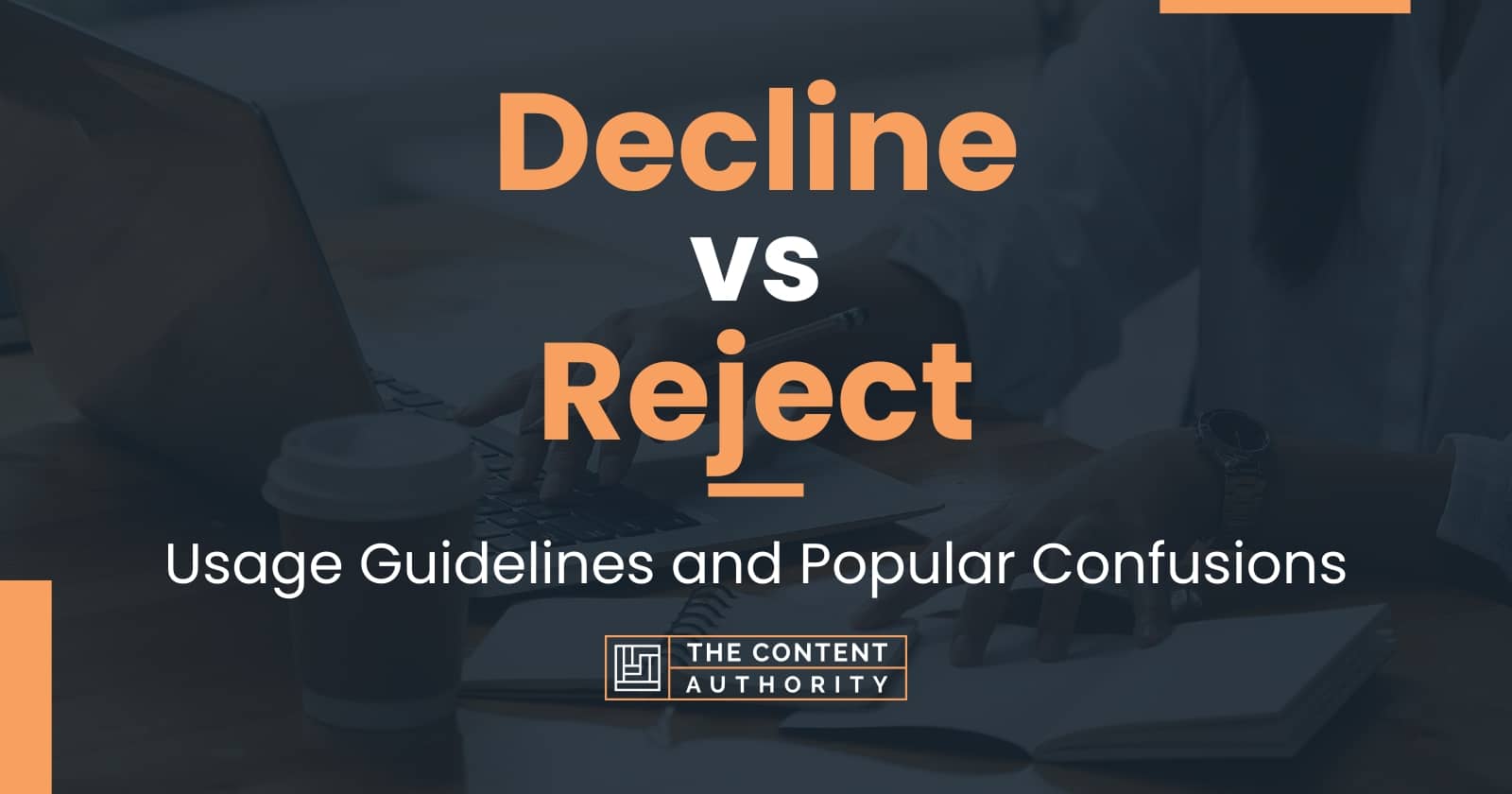 decline-vs-reject-usage-guidelines-and-popular-confusions