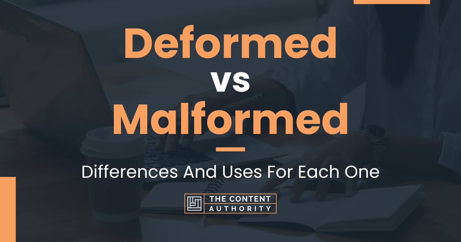 deformed-vs-malformed-differences-and-uses-for-each-one