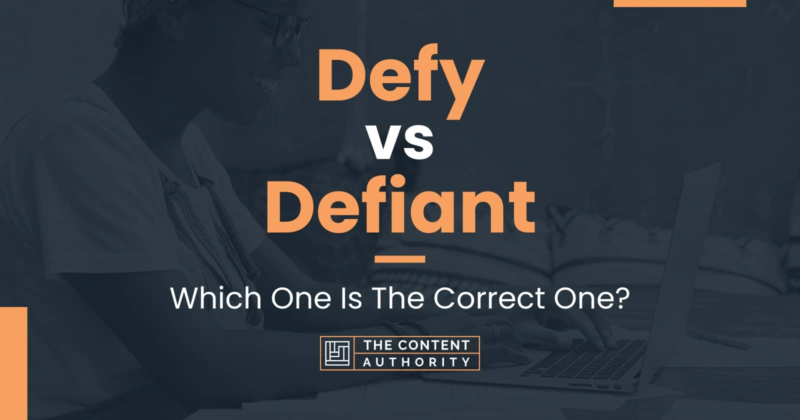 Defy vs Defiant: Which One Is The Correct One?