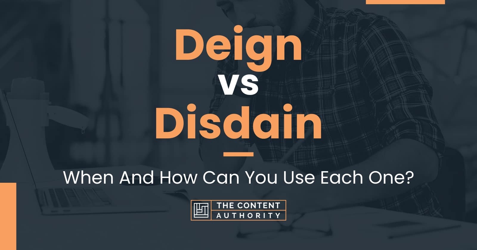 deign-vs-disdain-when-and-how-can-you-use-each-one