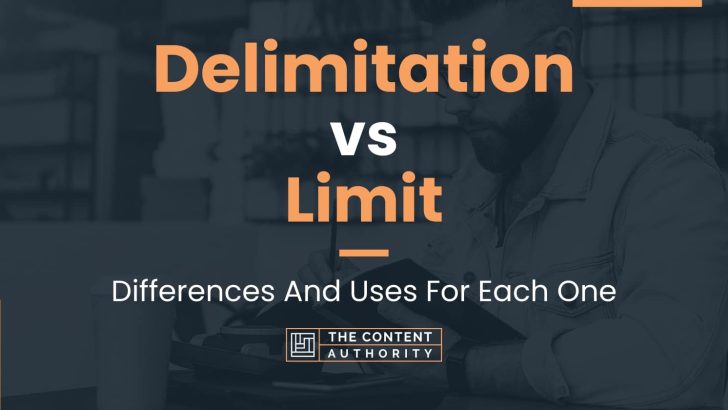 Delimitation vs Limit: Differences And Uses For Each One