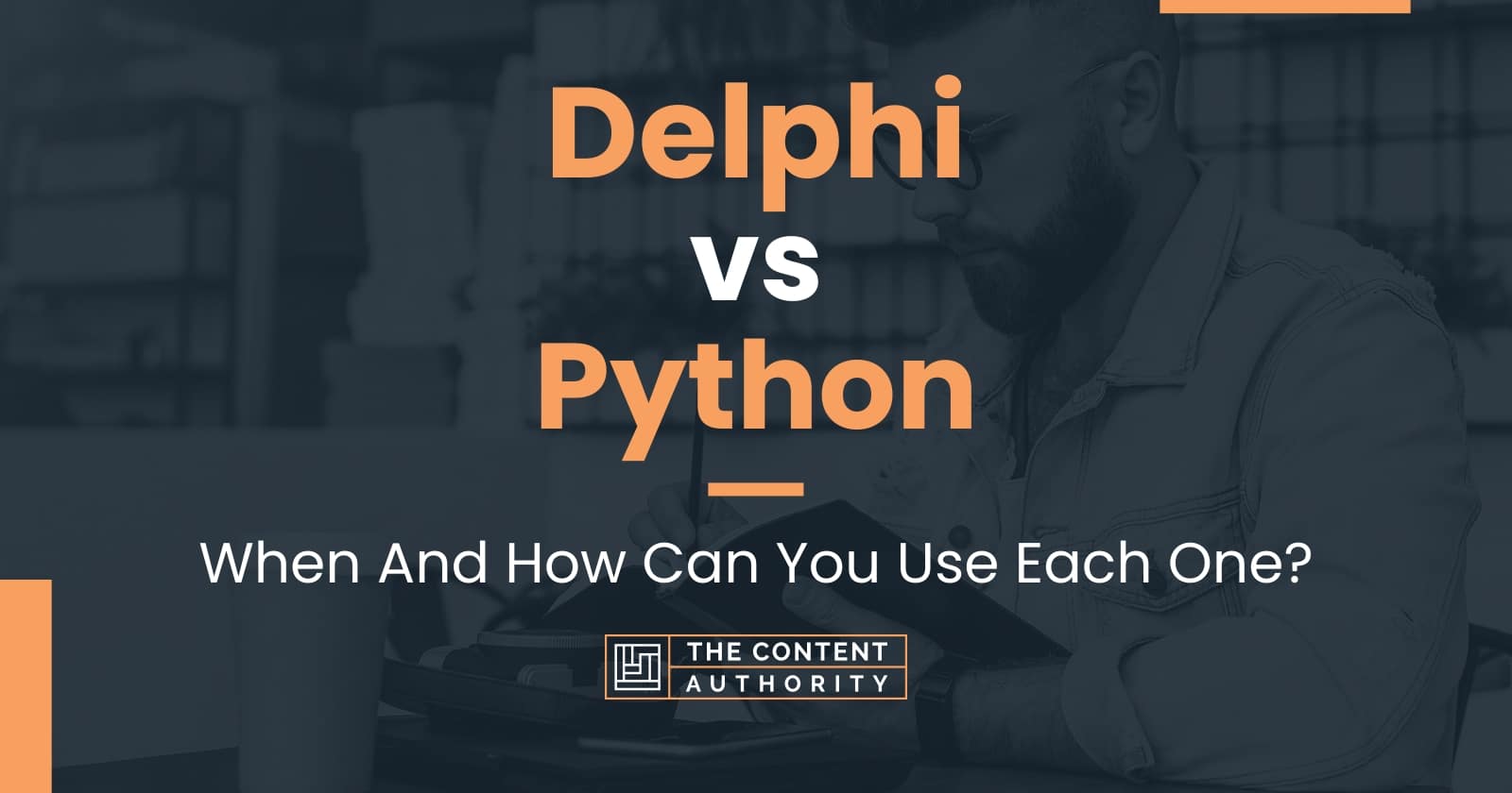 Delphi vs Python: When And How Can You Use Each One?