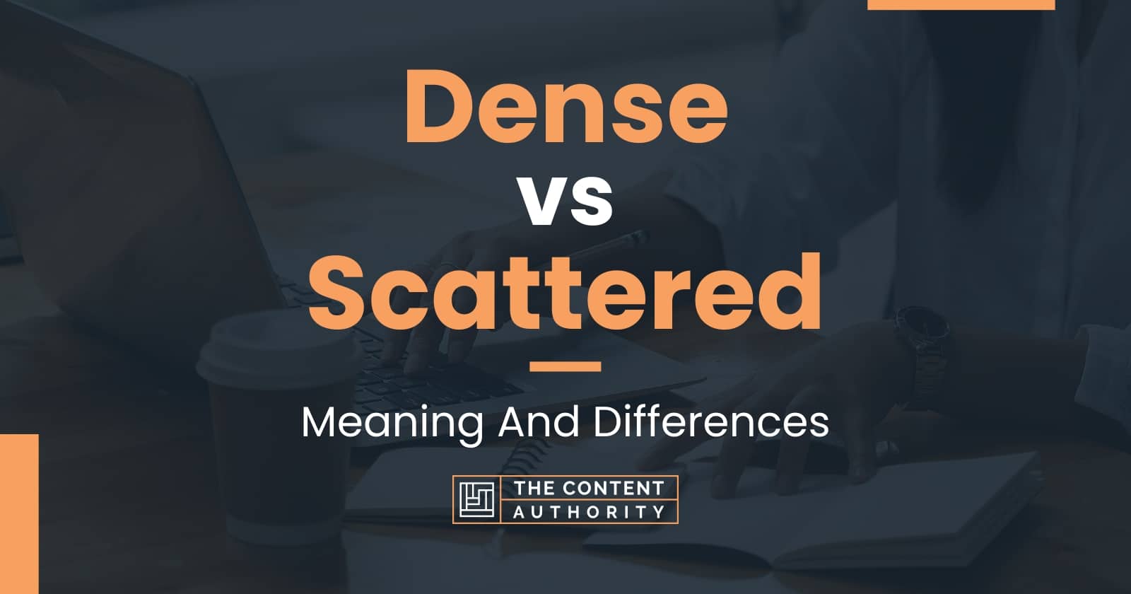 dense-vs-scattered-meaning-and-differences