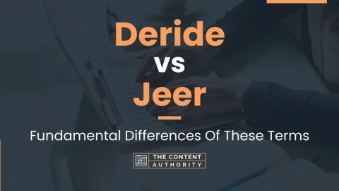 Deride vs Jeer: Fundamental Differences Of These Terms