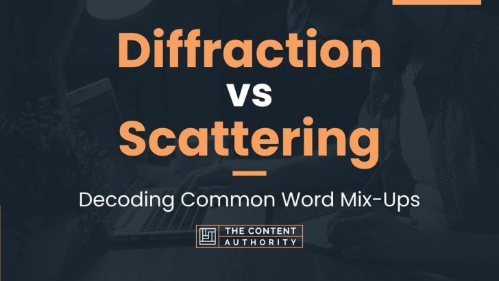 Diffraction vs Scattering: Decoding Common Word Mix-Ups