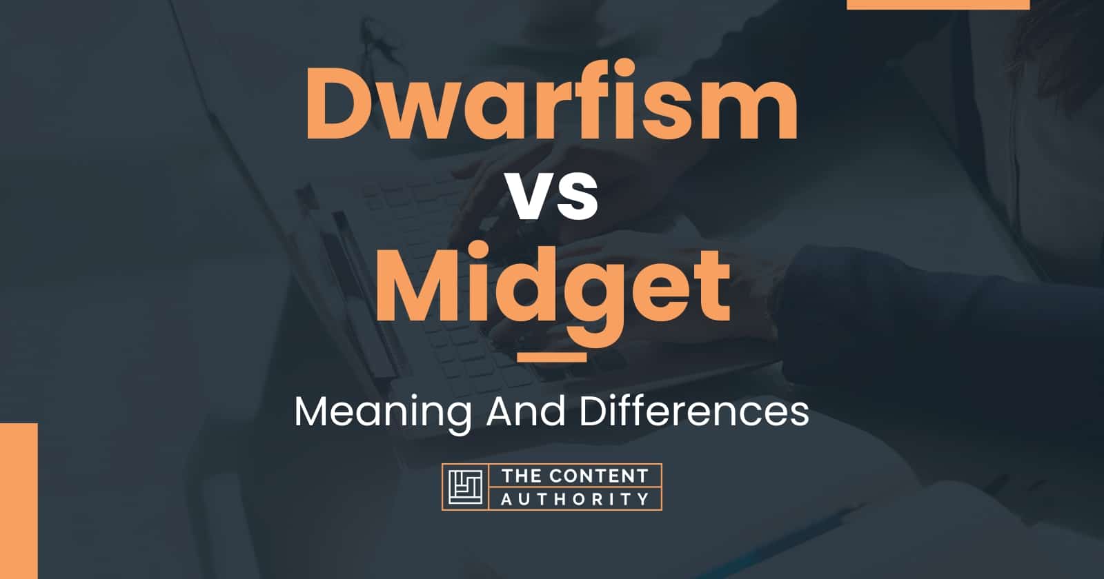 Dwarfism vs Midget: Meaning And Differences