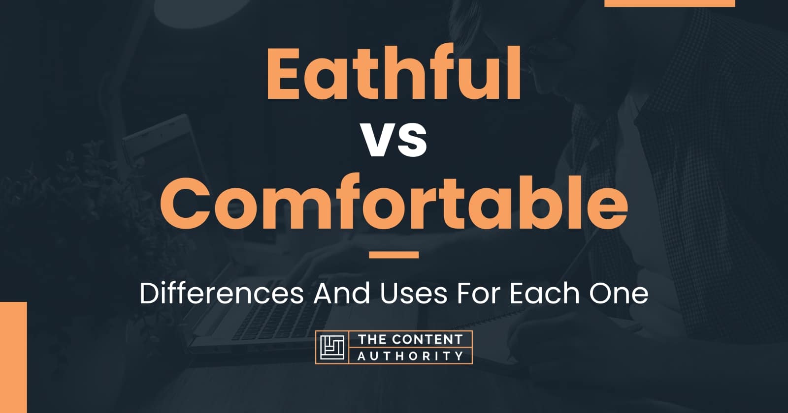 eathful-vs-comfortable-differences-and-uses-for-each-one