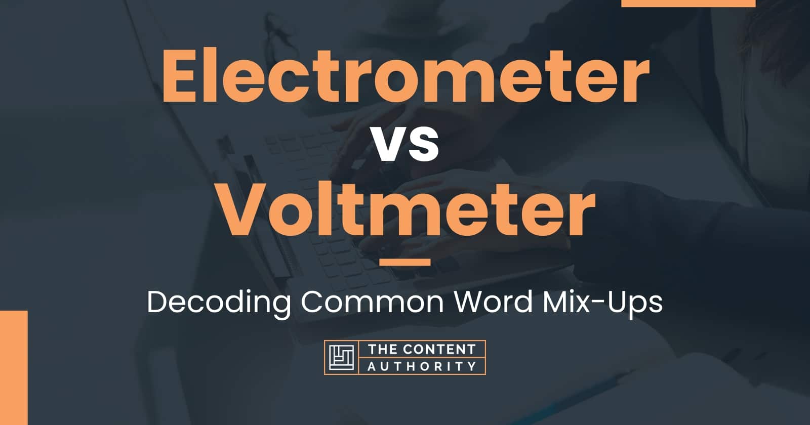 electrometer-vs-voltmeter-decoding-common-word-mix-ups