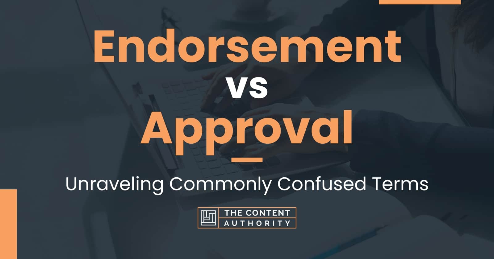 endorsement-vs-approval-unraveling-commonly-confused-terms