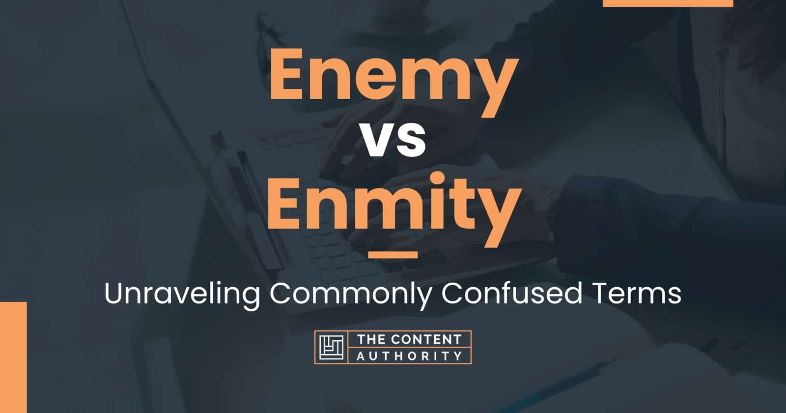 Enemy vs Enmity: Unraveling Commonly Confused Terms