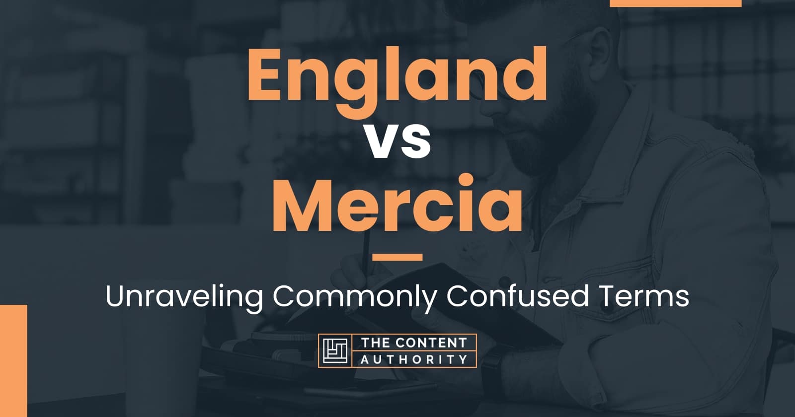 England vs Mercia: Unraveling Commonly Confused Terms