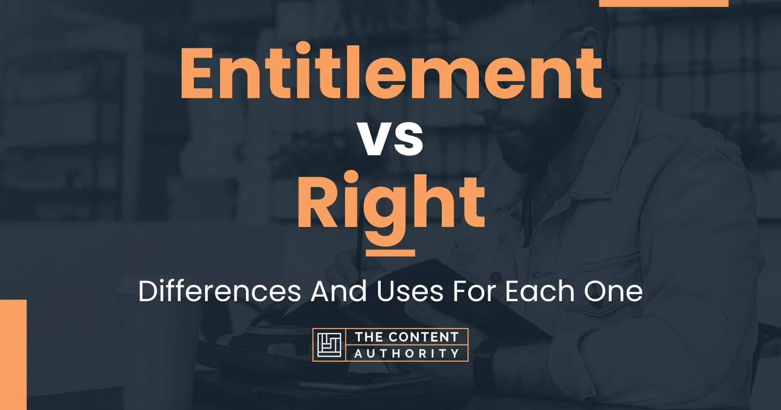 Entitlement vs Right: Differences And Uses For Each One