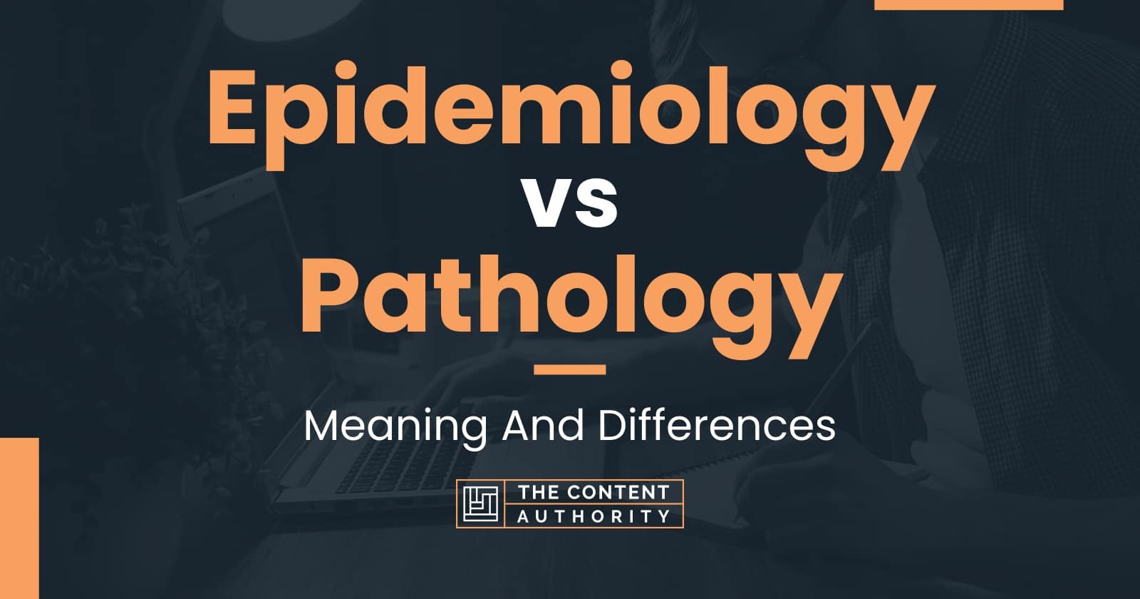 Epidemiology vs Pathology: Meaning And Differences