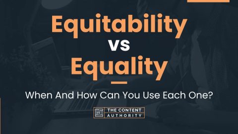 Equitability vs Equality: When And How Can You Use Each One?