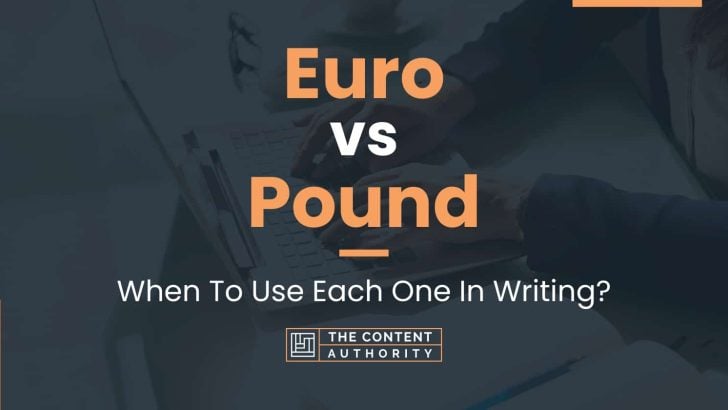Euro vs Pound: When To Use Each One In Writing?