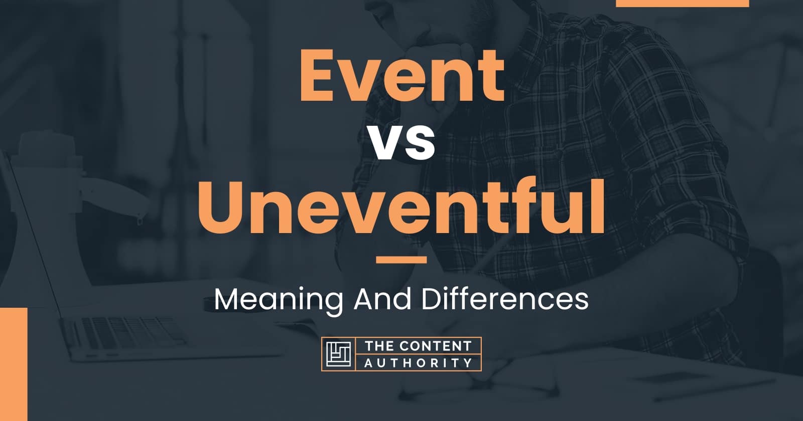 event-vs-uneventful-meaning-and-differences