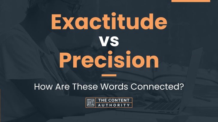 exactitude-vs-precision-how-are-these-words-connected