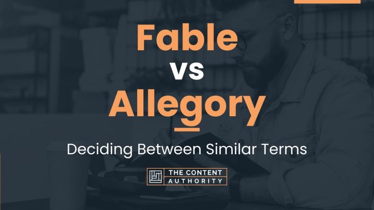 Fable vs Allegory: Deciding Between Similar Terms