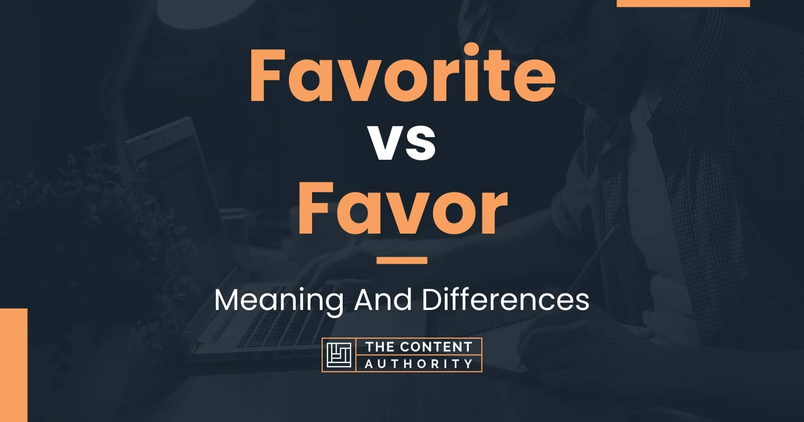 Favorite vs Favor Meaning And Differences