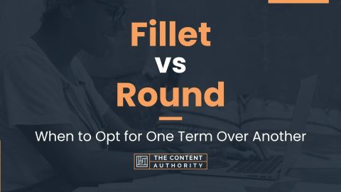 Fillet vs Round: When to Opt for One Term Over Another