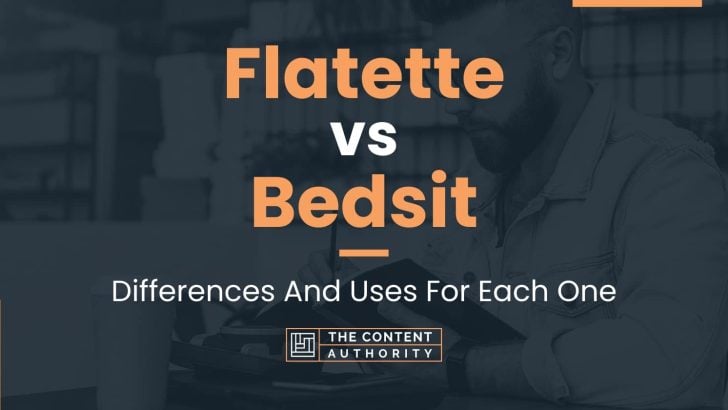 Flatette vs Bedsit: Differences And Uses For Each One