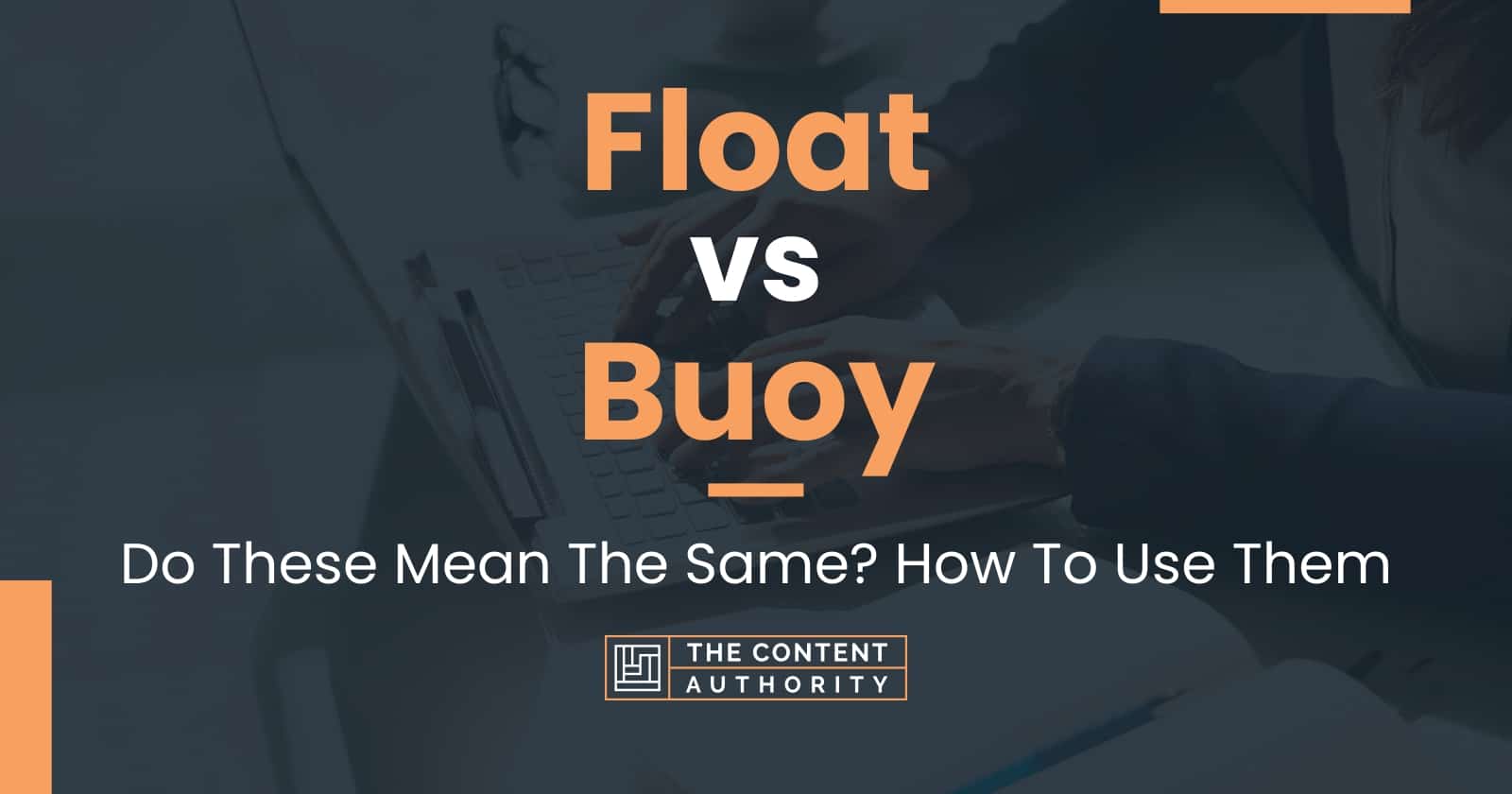 float-vs-buoy-do-these-mean-the-same-how-to-use-them