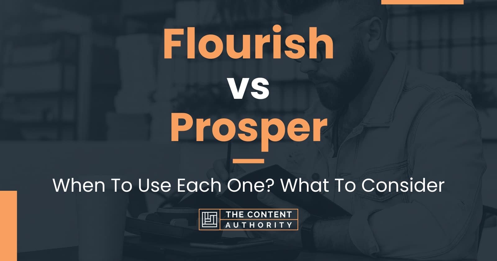 flourish-vs-prosper-when-to-use-each-one-what-to-consider