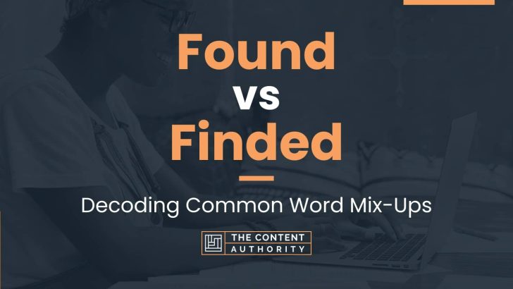 Found vs Finded: Decoding Common Word Mix-Ups