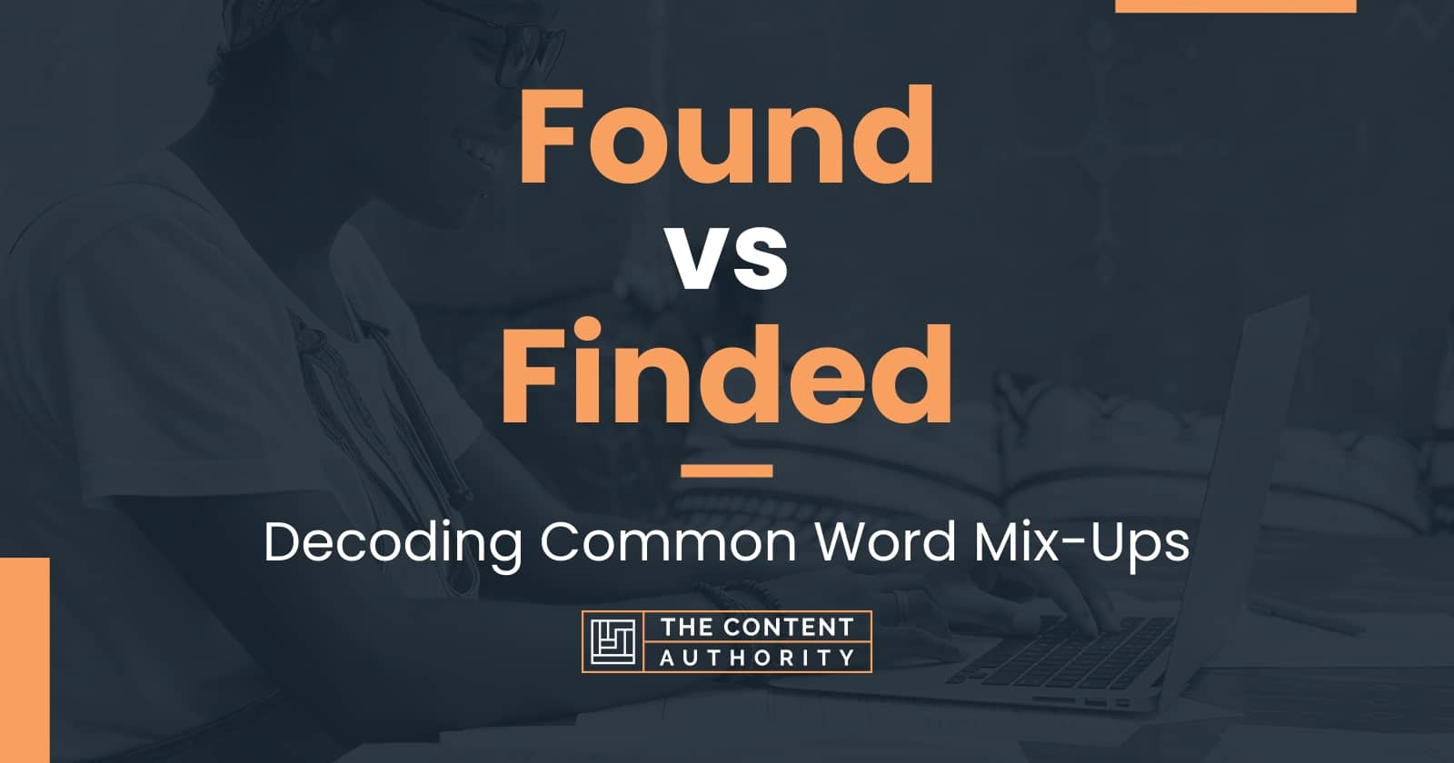 Found Vs Finded Decoding Common Word Mix Ups Found Vs Finded Decoding Common Word Mix Ups